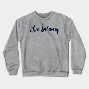 Ave Satanas Crewneck Sweatshirt